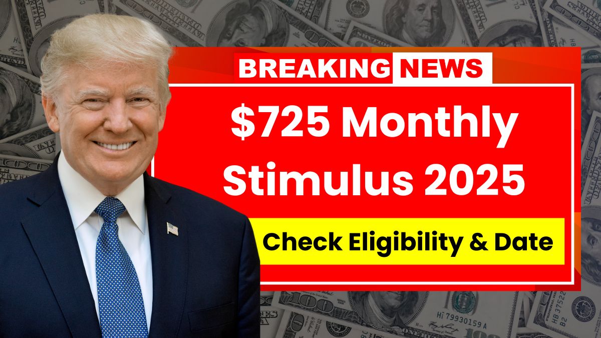 $725 Monthly Stimulus 2025