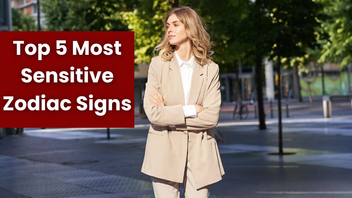 Top 5 Most Sensitive Zodiac Signs